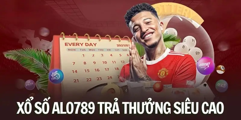 Hệ thống alo789 mang đến cơ hội trúng thưởng lớn